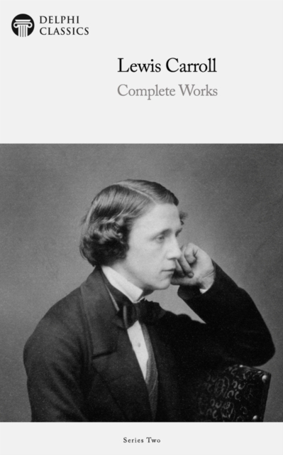 Delphi Complete Works of Lewis Carroll (Illustrated), EPUB eBook