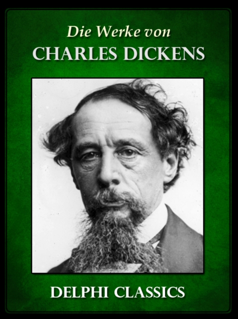 Die Werke von Charles Dickens (Illustrierte), EPUB eBook