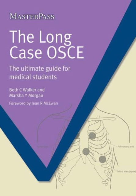 The Long Case OSCE : The Ultimate Guide for Medical Students, Paperback / softback Book