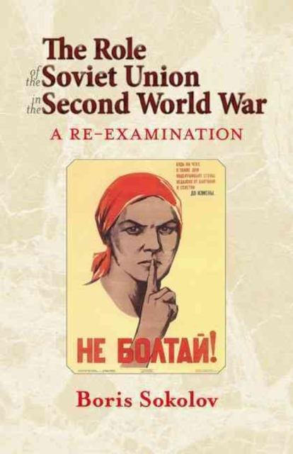 The Role of the Soviet Union in the Second World War : A Re-Examination, Paperback / softback Book