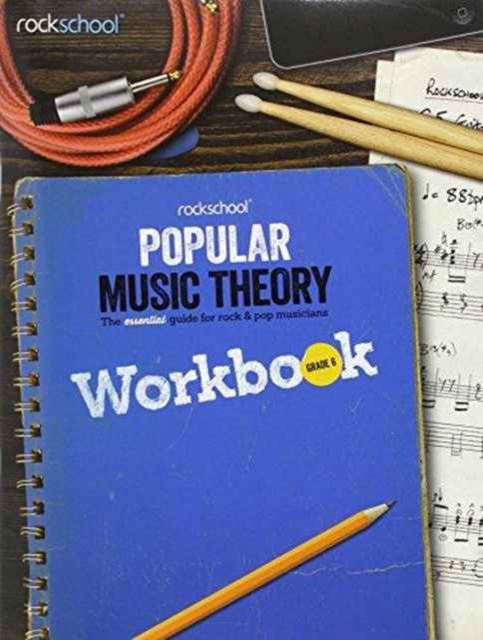 Rockschool : Popular Music Theory Workbook Grade 6, Book Book