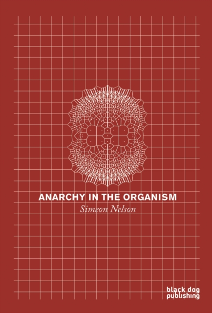 Anarchy in the Organism, Paperback / softback Book