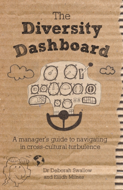 The diversity dashboard : A manager's guide to navigating in cross-cultural turbulence, Paperback / softback Book