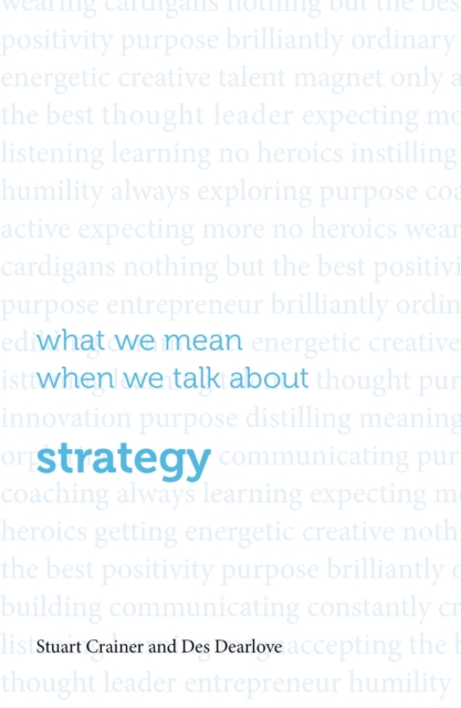 What we mean when we talk about strategy, Paperback / softback Book