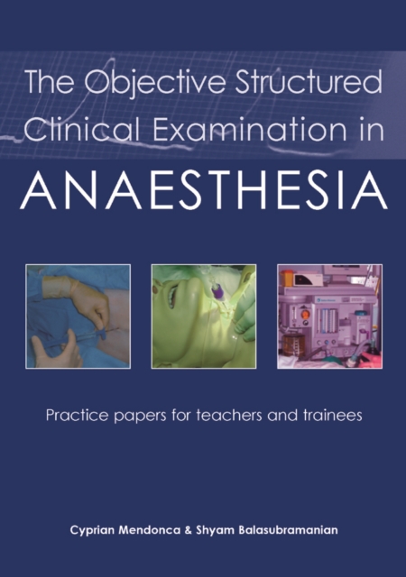 The Objective Structured Clinical Examination in Anaesthesia, PDF eBook