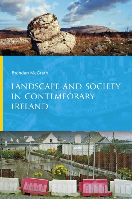 Landscape and Society in Contemporary Ireland, Hardback Book
