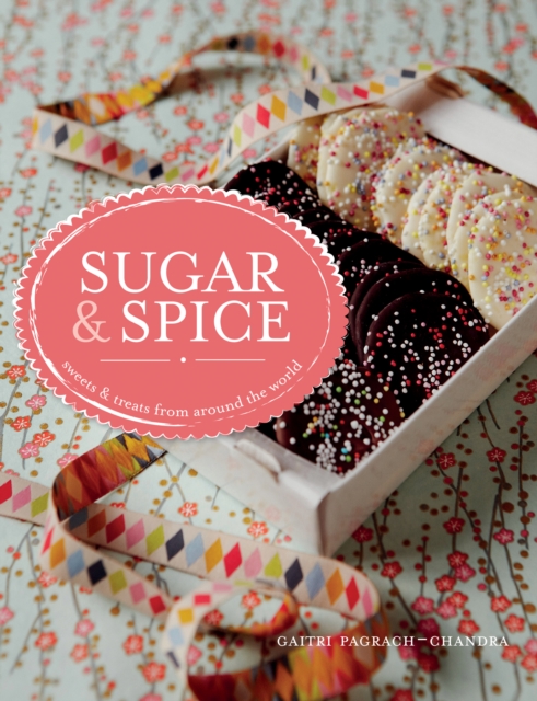 Sugar & Spice : sweets & treats from around the world, EPUB eBook