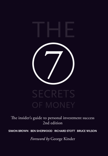 The 7 Secrets of Money : The insider's guide to personal investment success, Hardback Book