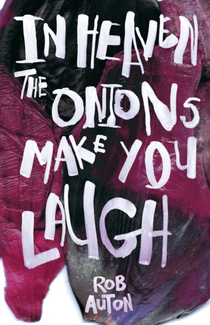 In Heaven The Onions Make You Laugh, Paperback / softback Book
