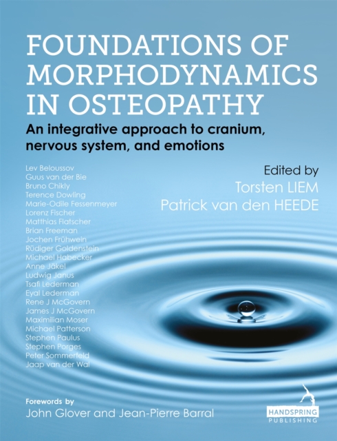 Foundations of Morphodynamics in Osteopathy : An Integrative Approach to Cranium, Nervous System, and Emotions, Hardback Book