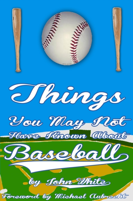101 Things You May Not Have Known About Baseball, EPUB eBook