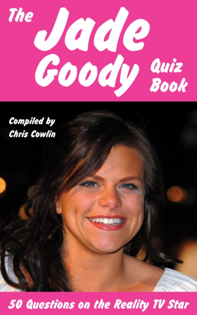 The Jade Goody Quiz Book, PDF eBook