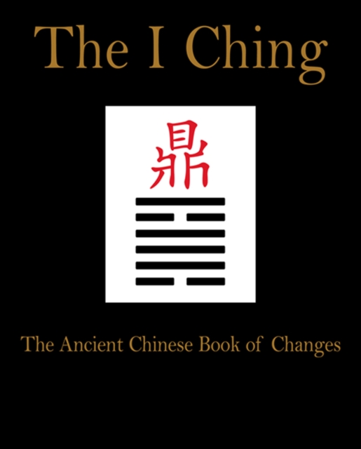 I Ching : The Ancient Chinese Book of Changes, EPUB eBook