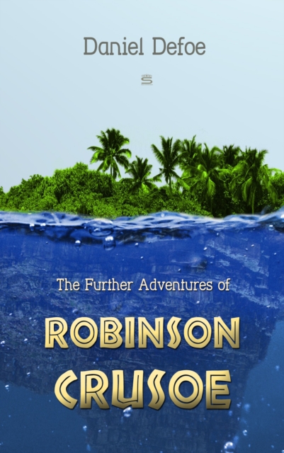 The Further Adventures of Robinson Crusoe (Illustrated), EPUB eBook