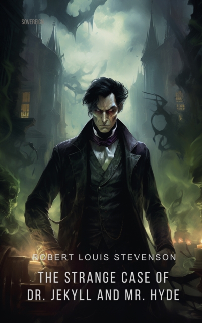 The Strange Case of Dr. Jekyll and Mr. Hyde, EPUB eBook