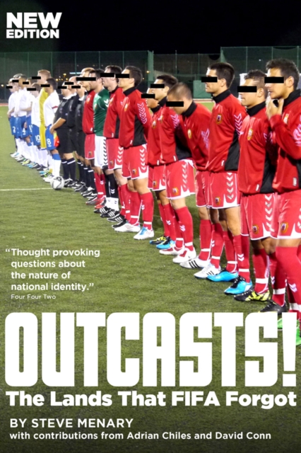 Outcasts! : The Lands That FIFA Forgot, EPUB eBook