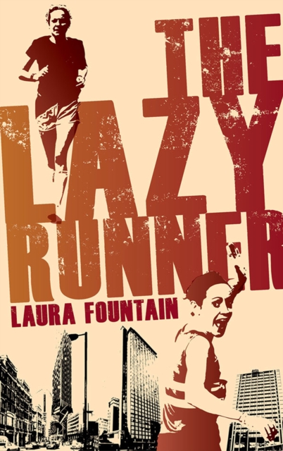 The Lazy Runner : How I Got Off the Sofa and Ran a Sub-4 Marathon, EPUB eBook
