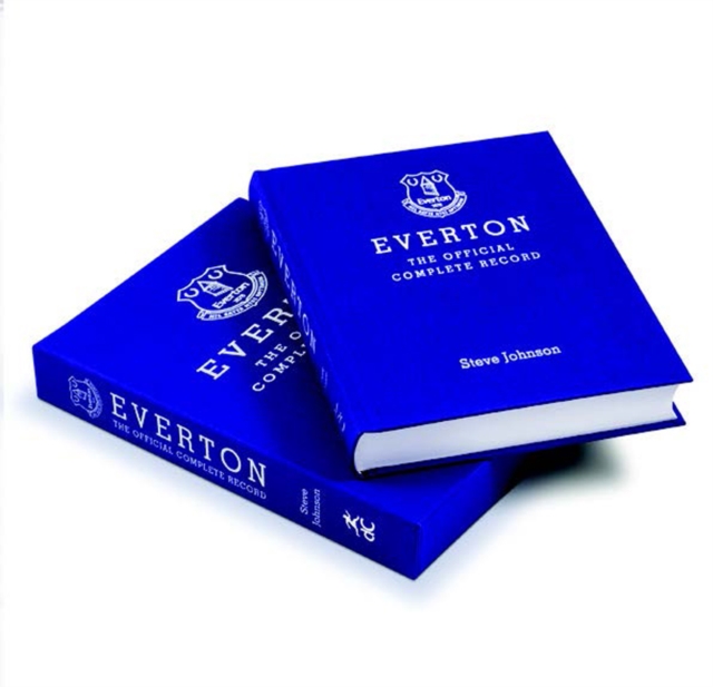Everton : The Official Complete Record, Special Edition, Hardback Book