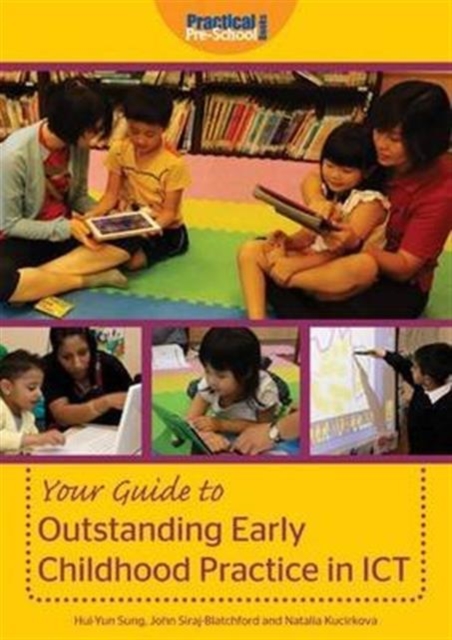 Your Guide to Outstanding Early Childhood Practice in ICT, Paperback / softback Book