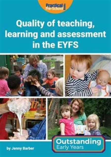 Quality of Teaching, Learning and Assessment in the EYFS, Paperback / softback Book