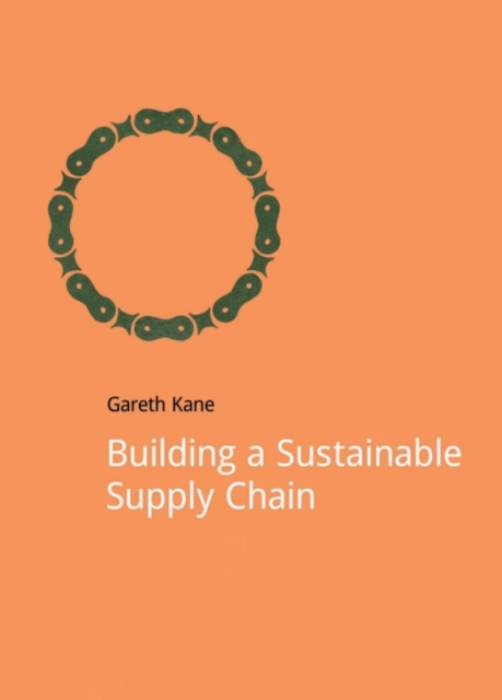 Building a Sustainable Supply Chain, Paperback / softback Book
