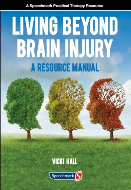 Living Beyond Brain Injury : A Resource Manual, Paperback / softback Book