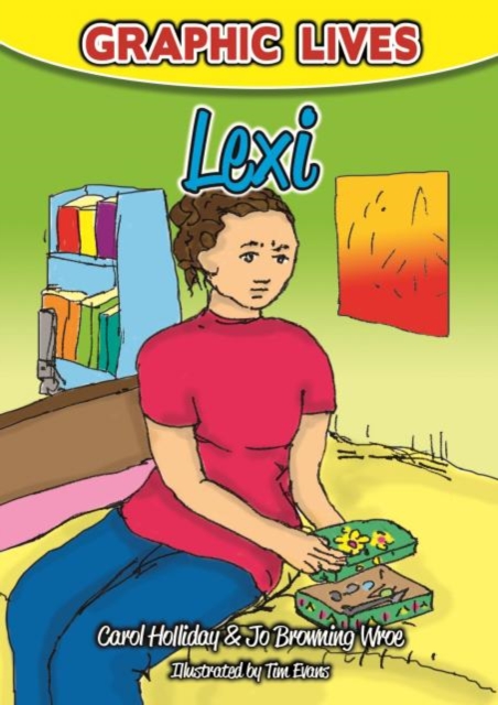 Graphic Lives: Lexi : A Graphic Novel for Young Adults Dealing with Self-Harm, Paperback / softback Book