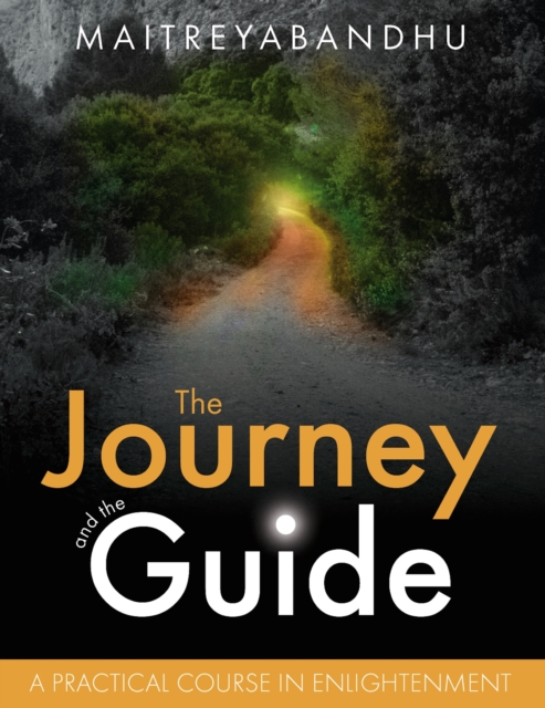 The Journey and the Guide : A Practical Course in Enlightenment, Paperback / softback Book