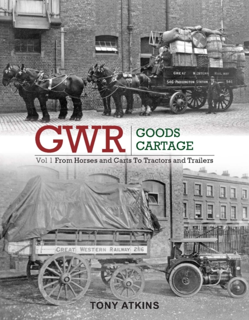 GWR Goods Cartage : 4, Hardback Book