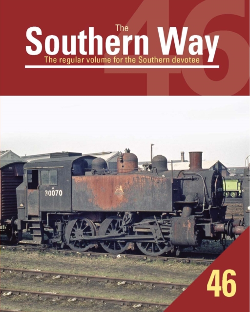 The Southern Way Issue 46 : The Regular Volume for the Southern Devotee, Paperback / softback Book