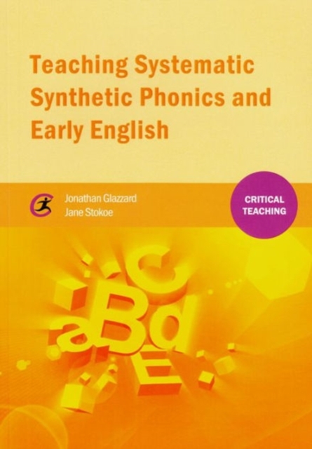 Teaching Systematic Synthetic Phonics and Early English, Paperback Book