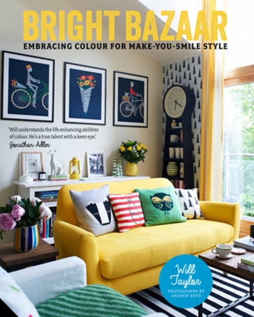 Bright Bazaar : Embracing Colour for Make-You-Smile Style, Hardback Book
