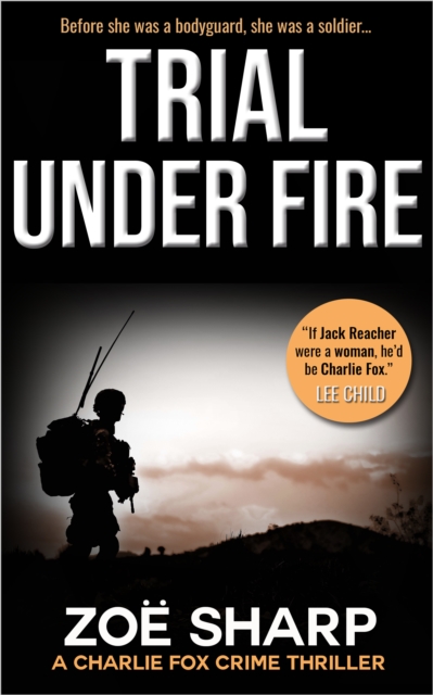 Trial Under Fire: Prequel Charlie Fox Crime Thriller Mystery Series, EPUB eBook