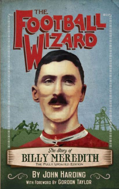 Football Wizard : The Story of Billy Meredith, Paperback / softback Book