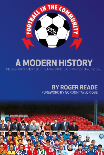 Football In The Community : A Modern History, Paperback / softback Book