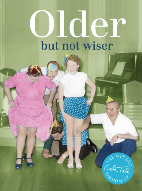 Older : but not wiser, Hardback Book