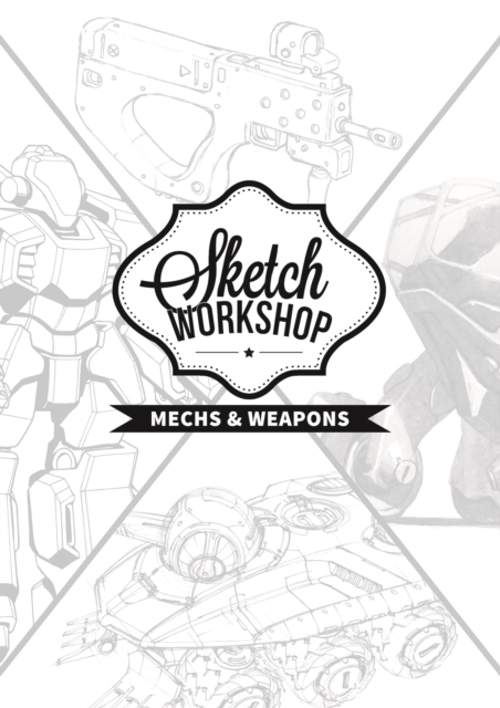 Sketch Workshop: Mech & Weapon Design, Spiral bound Book