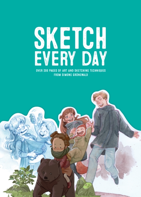 Sketch Every Day : 100+ simple drawing exercises from Simone Grnewald, Paperback / softback Book