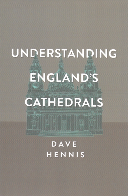 Understanding England's Cathedrals, PDF eBook