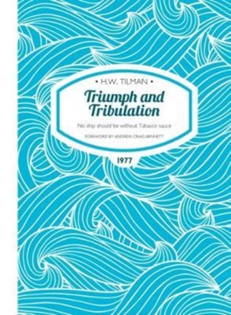 Triumph and Tribulation Paperback : No ship should be without Tabasco sauce, Paperback / softback Book