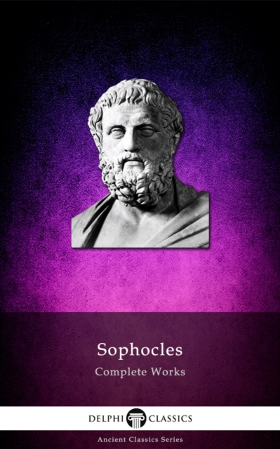 Delphi Complete Works of Sophocles (Illustrated), EPUB eBook