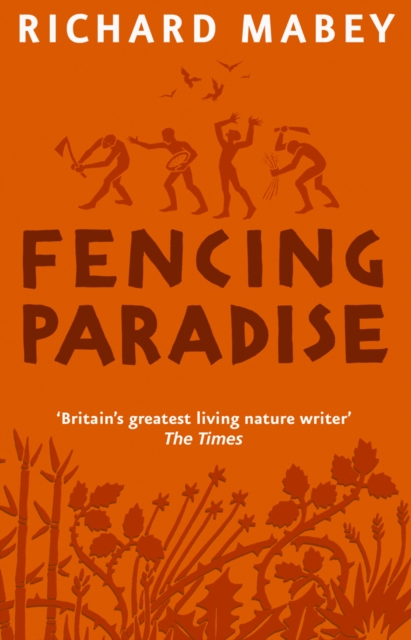 Fencing Paradise : The Uses and Abuses of Plants, Paperback / softback Book
