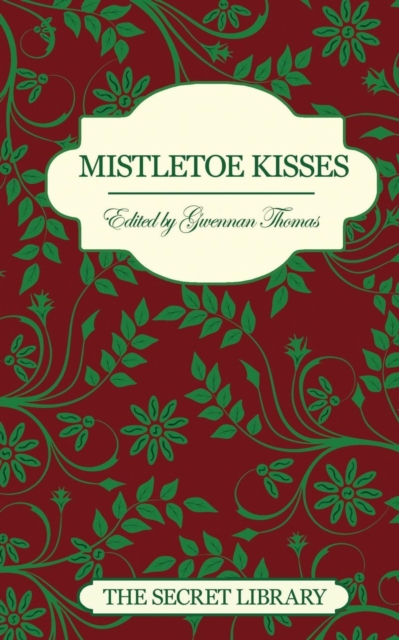 Mistletoe Kisses : The Secret Library, Paperback Book