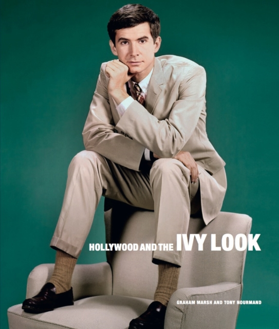 Hollywood And The Ivy Look : The Evergreen Edition, Hardback Book
