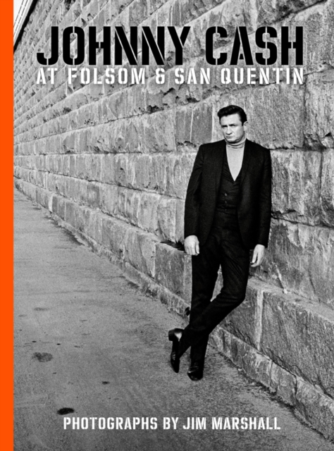 Johnny Cash At Folsom And San Quentin, Hardback Book