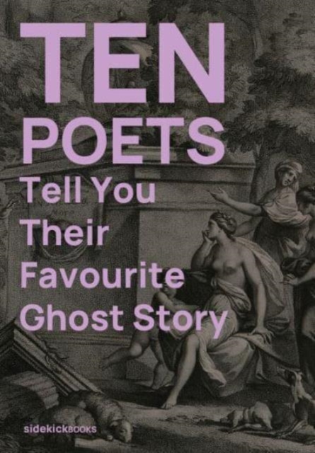 Ten Poets Tell You Their Favourite Ghost Story, Paperback / softback Book