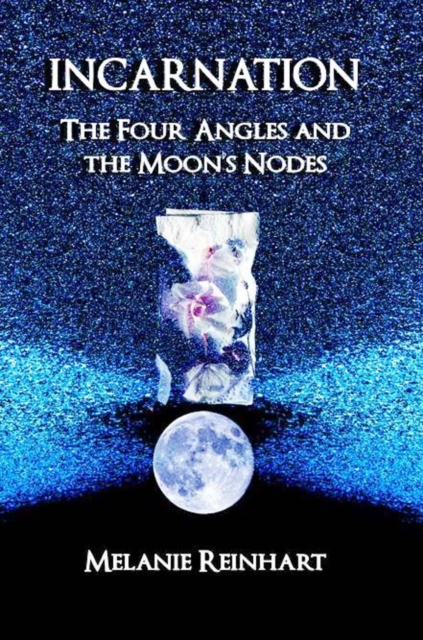 Incarnation: The Four Angles and the Moon's Nodes, EPUB eBook