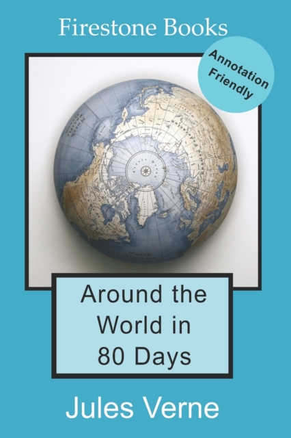 Around the World in 80 Days: Annotation-Friendly Edition, Paperback / softback Book