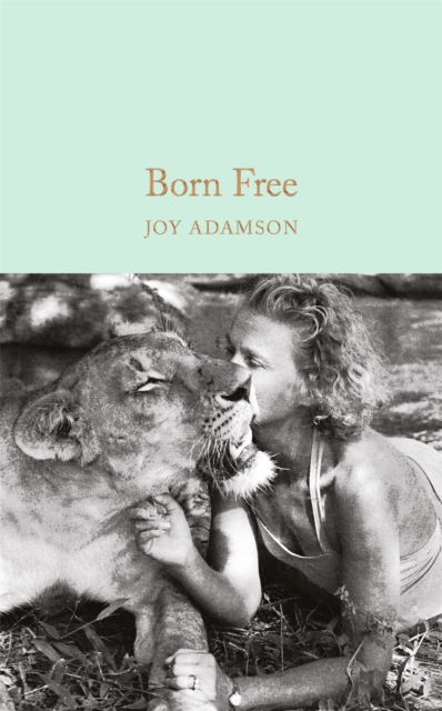 Born Free : The Story of Elsa, Hardback Book