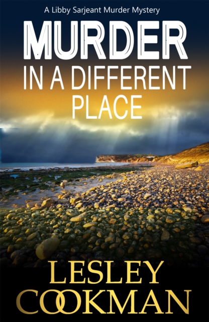 Murder in a Different Place : A Libby Sarjeant Murder Mystery, Paperback / softback Book